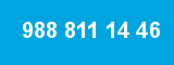988 811 14 46 988 811 14 46